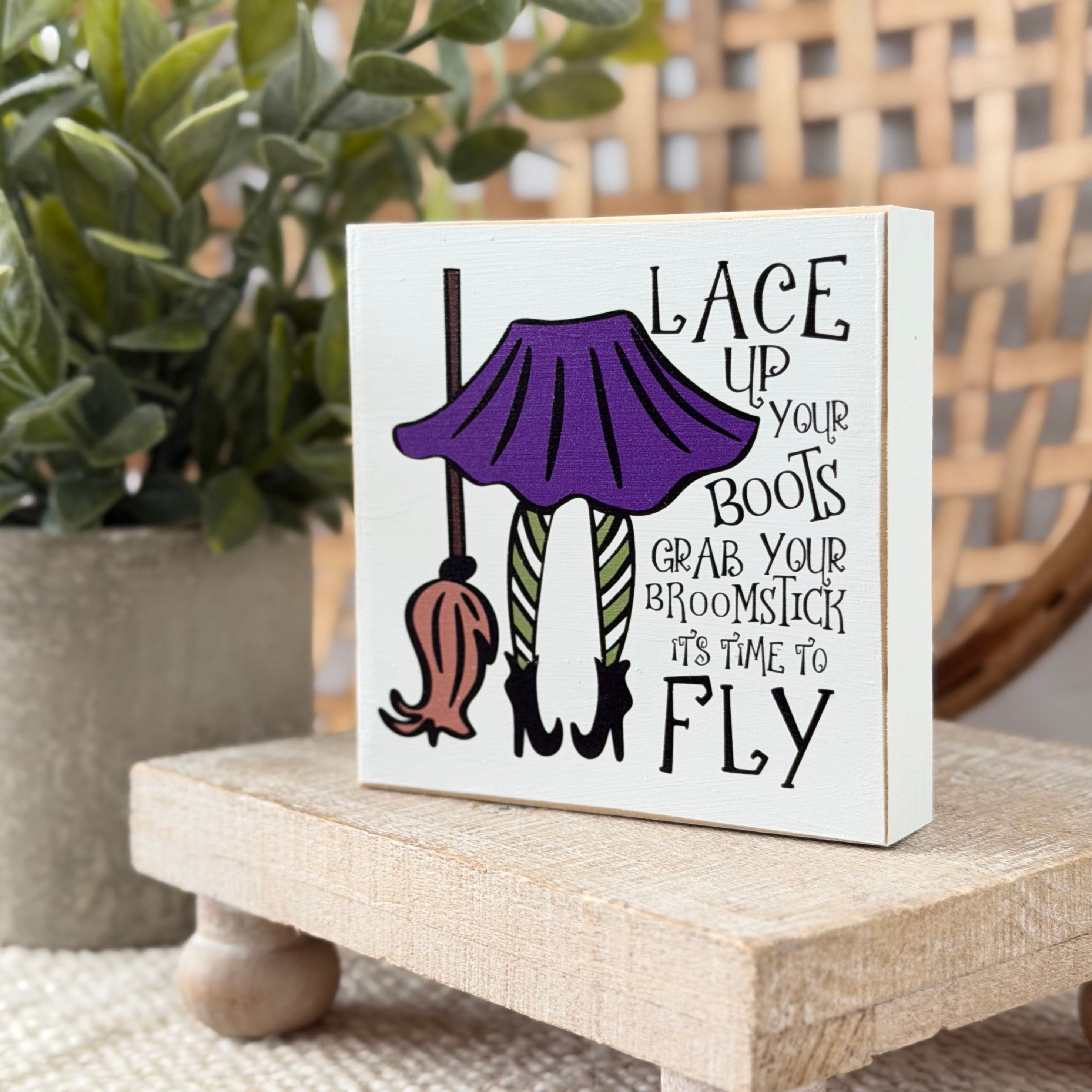 Lace Up Your Boots Witch Halloween Wood Block Sign