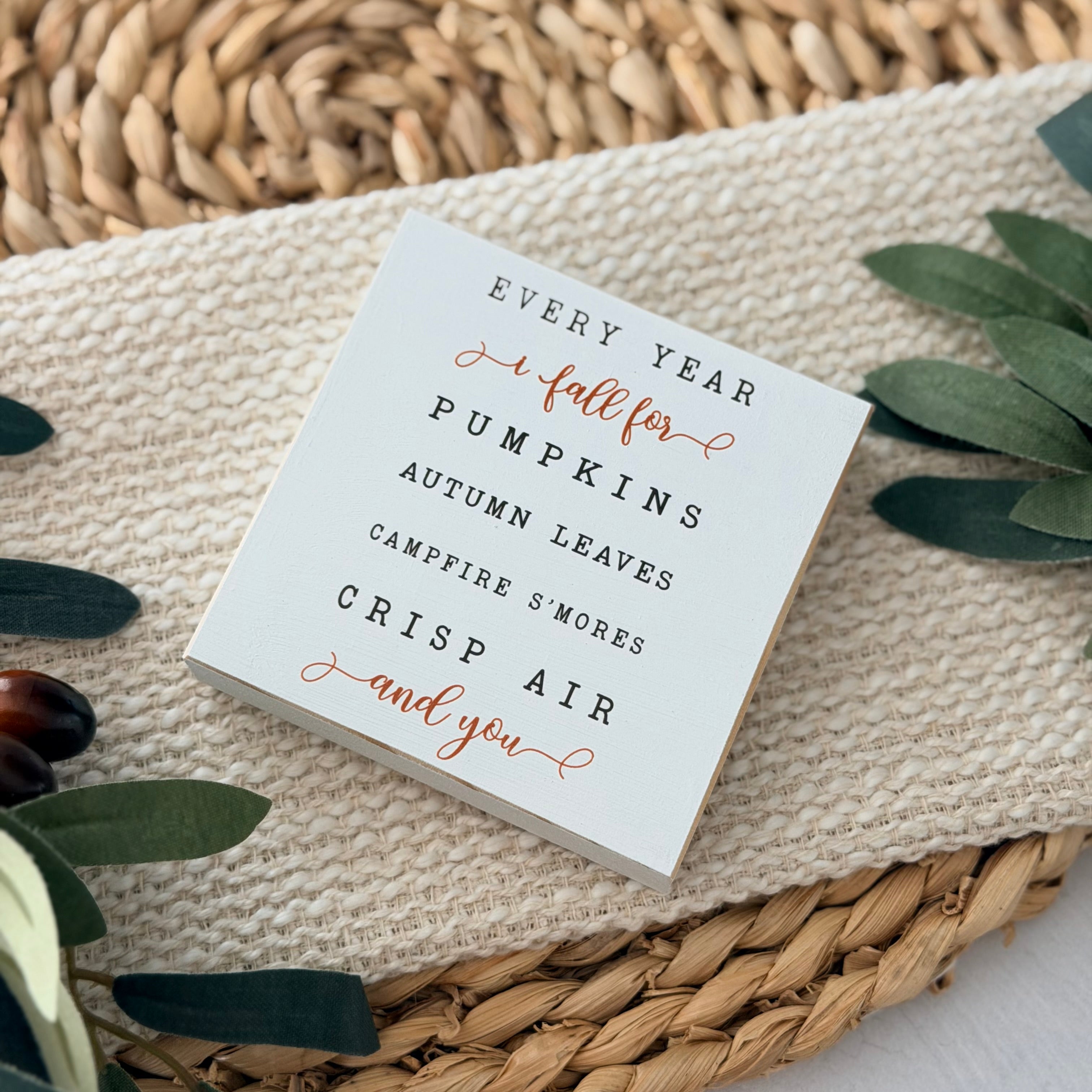 Every Year I Fall For You Wood Block Sign