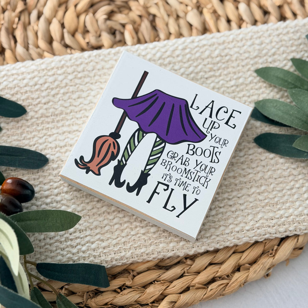Lace Up Your Boots Witch Halloween Wood Block Sign