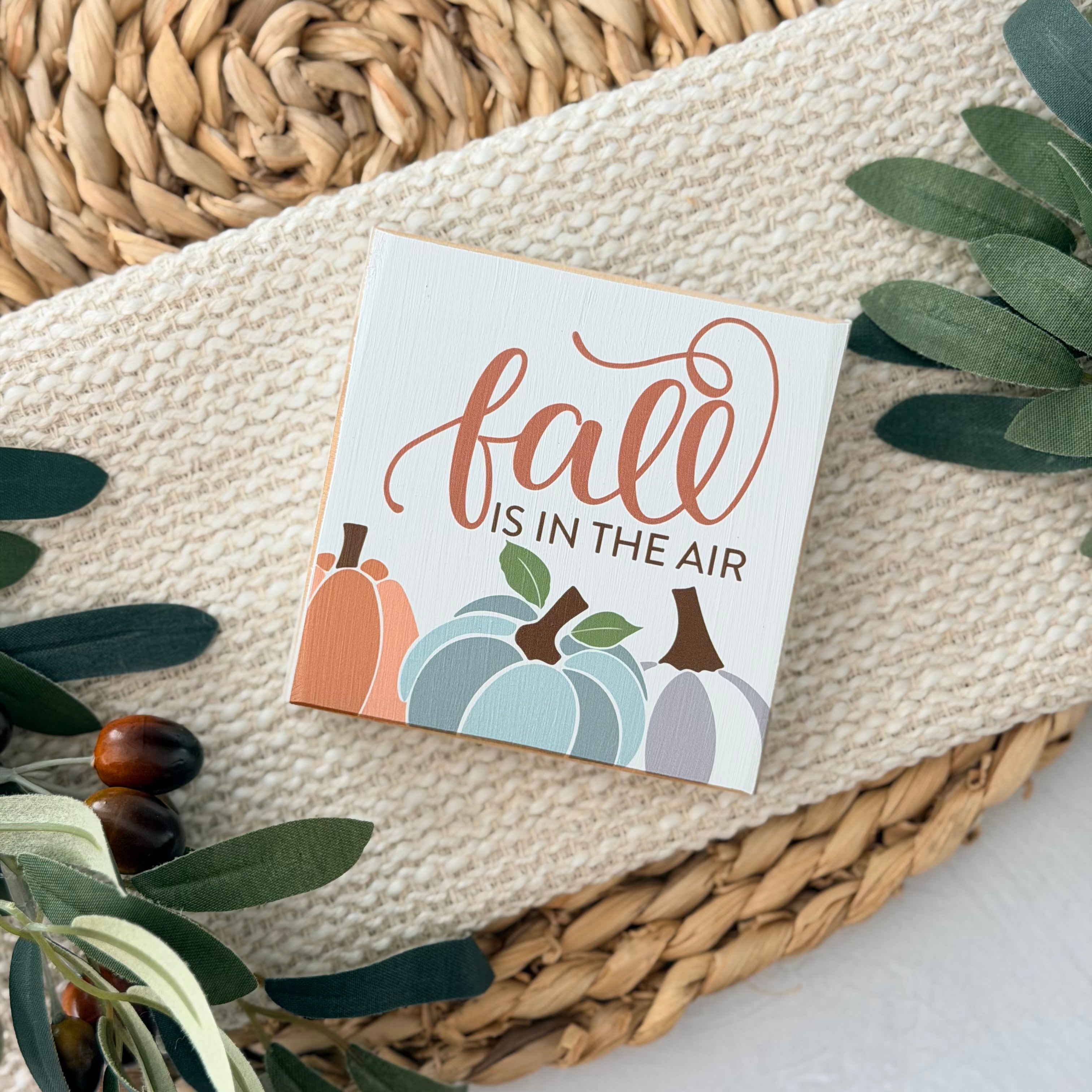Fall Is in the Air Wood Block Sign