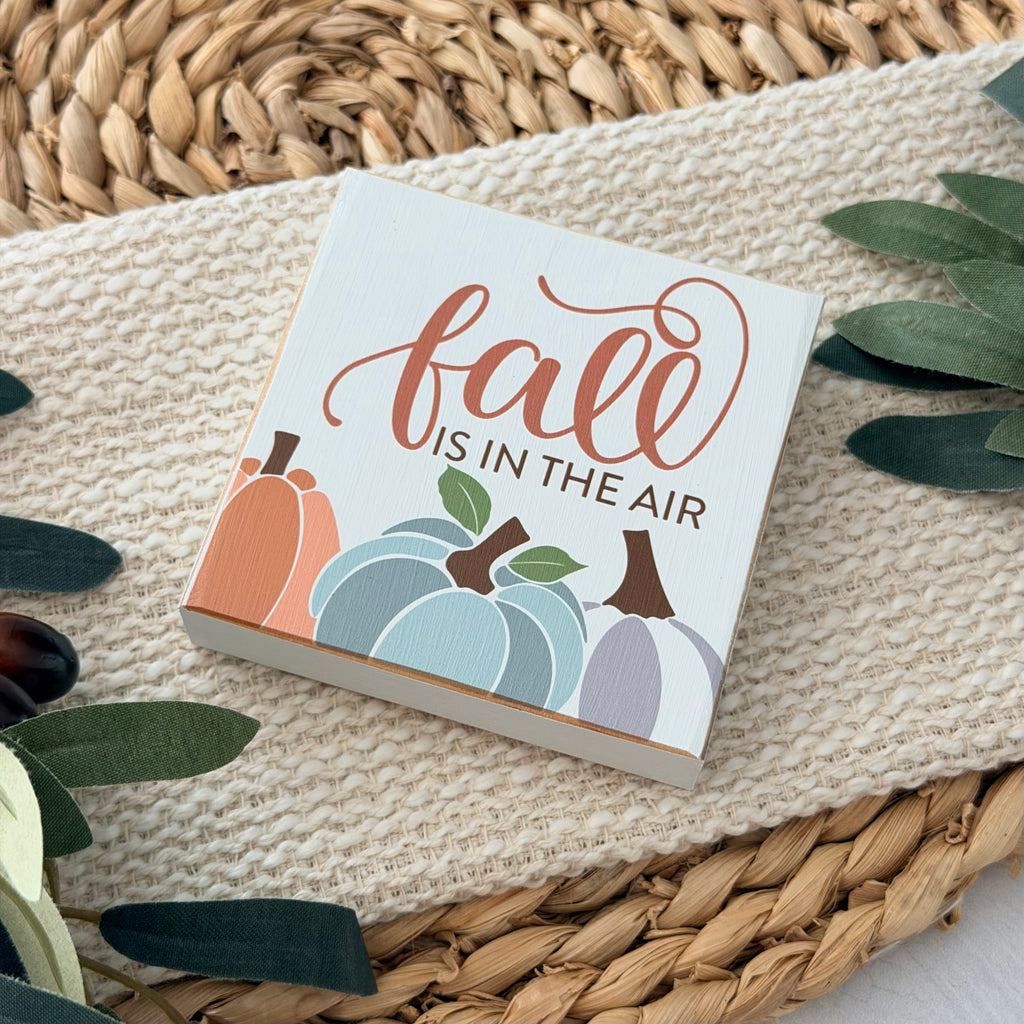 Fall Is in the Air Wood Block Sign