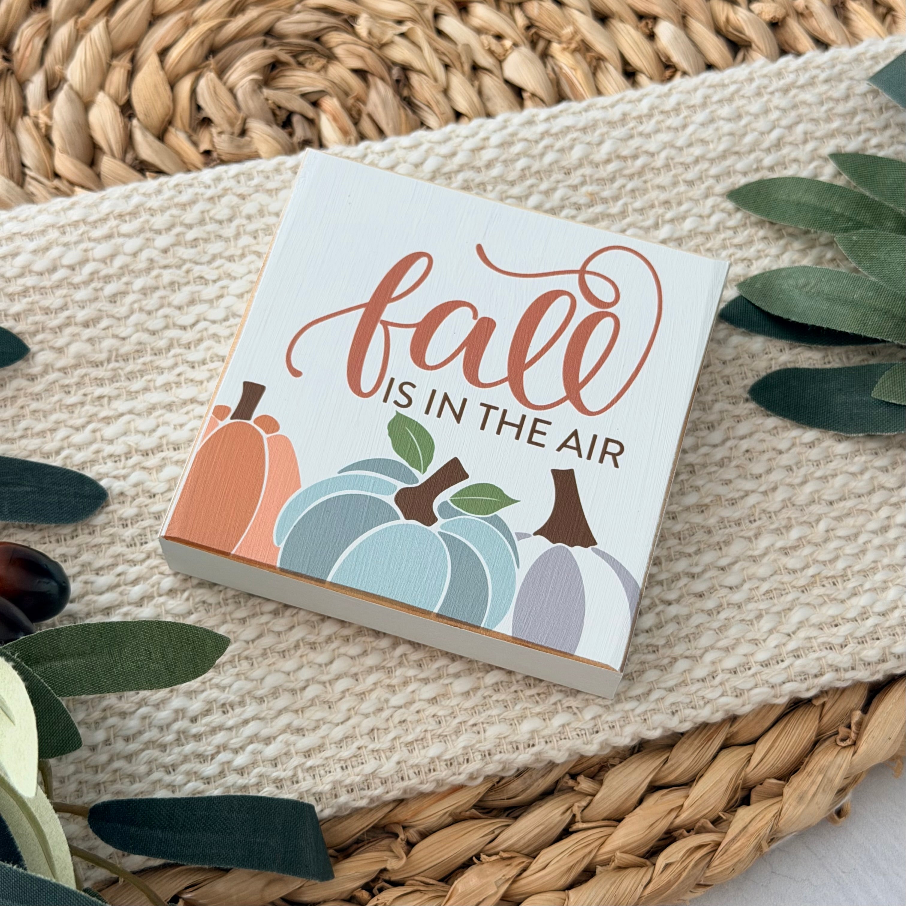 Fall Is in the Air Wood Block Sign