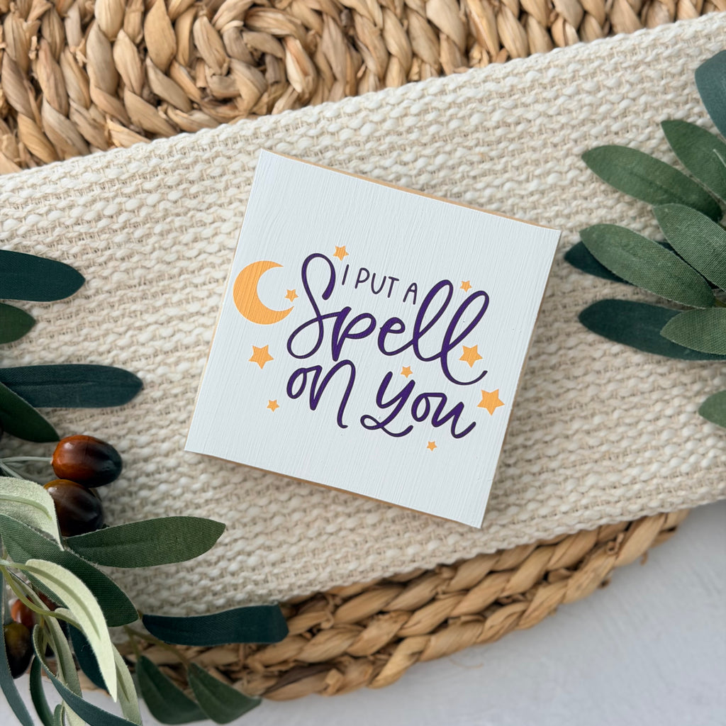 I Put a Spell on You Halloween Wood Block Sign