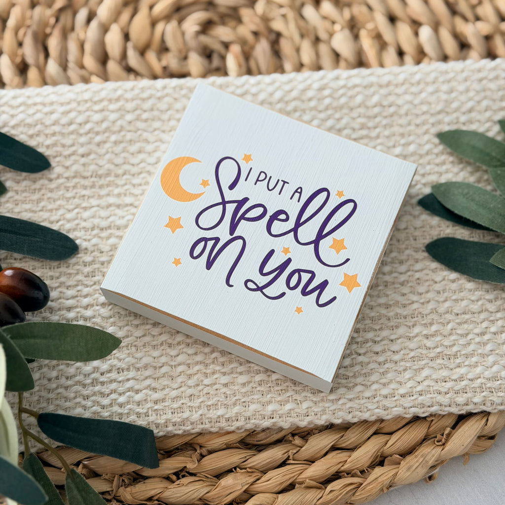 I Put a Spell on You Halloween Wood Block Sign