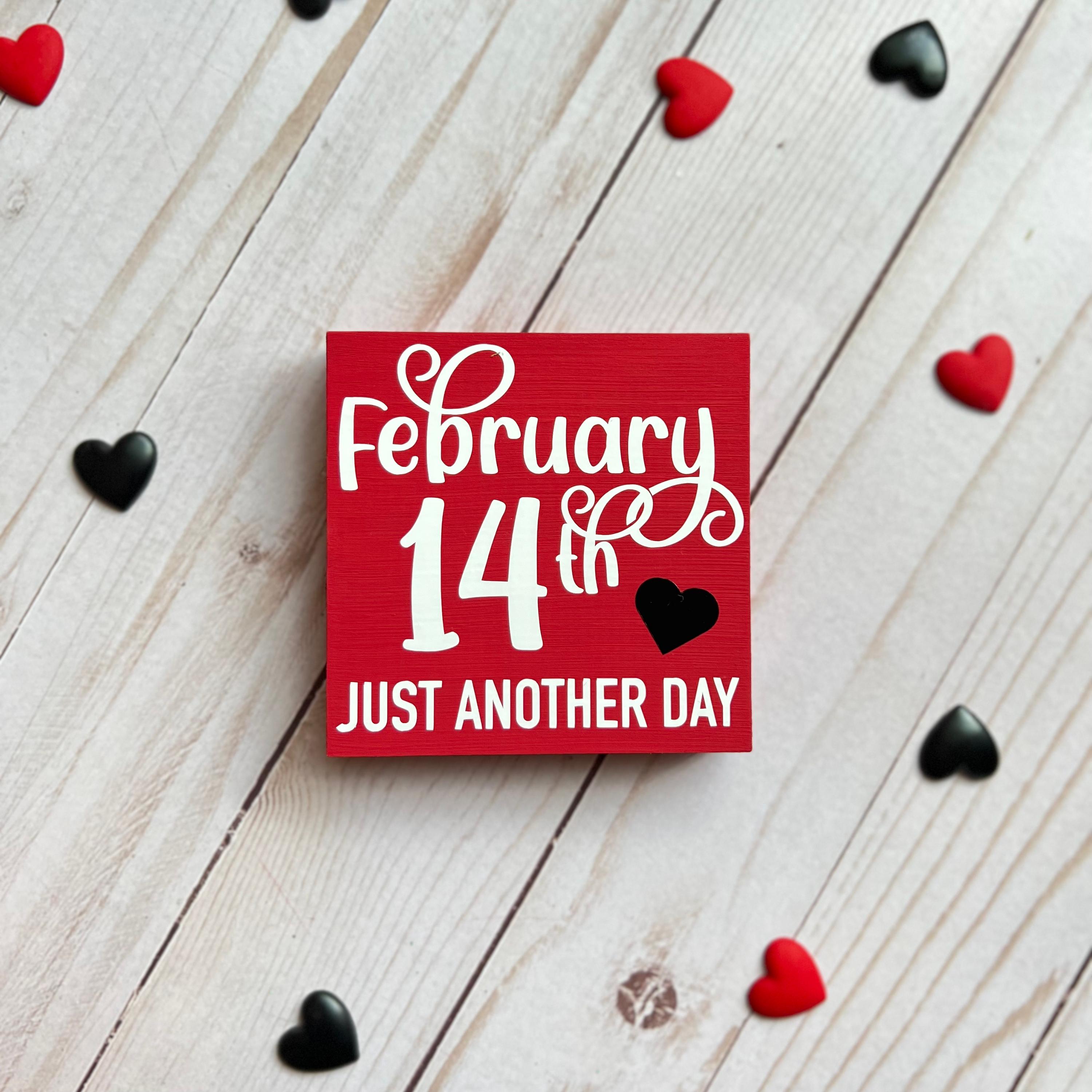 Anti-Valentine's Day Themed Signs