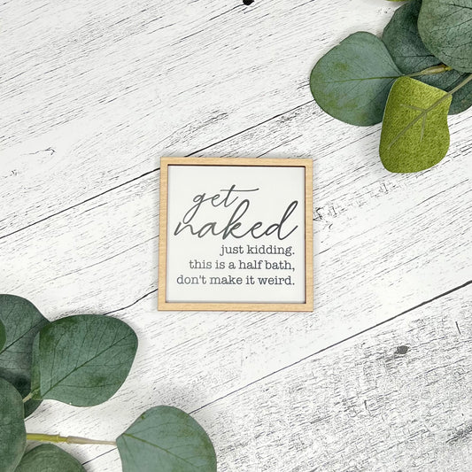 Mini Framed Bathroom Themed Sign | Get Naked