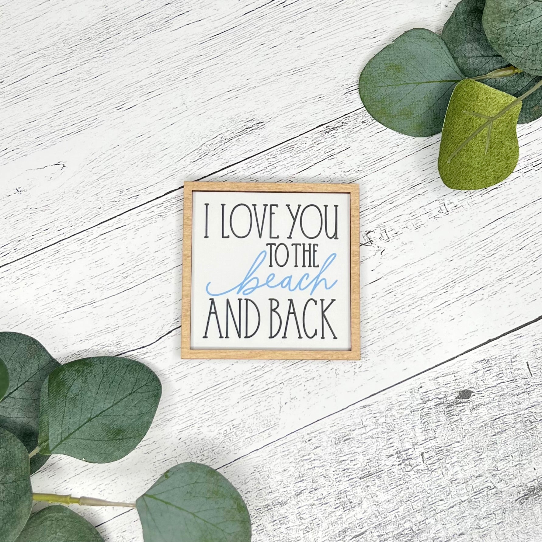 Mini Framed Beach Themed Sign | I Love You To The Beach & Back