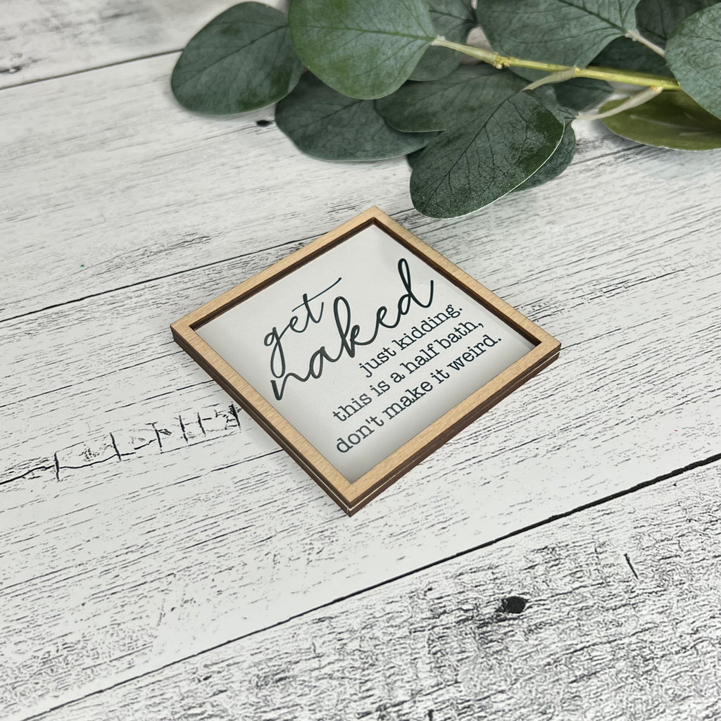 Mini Framed Bathroom Themed Sign | Get Naked