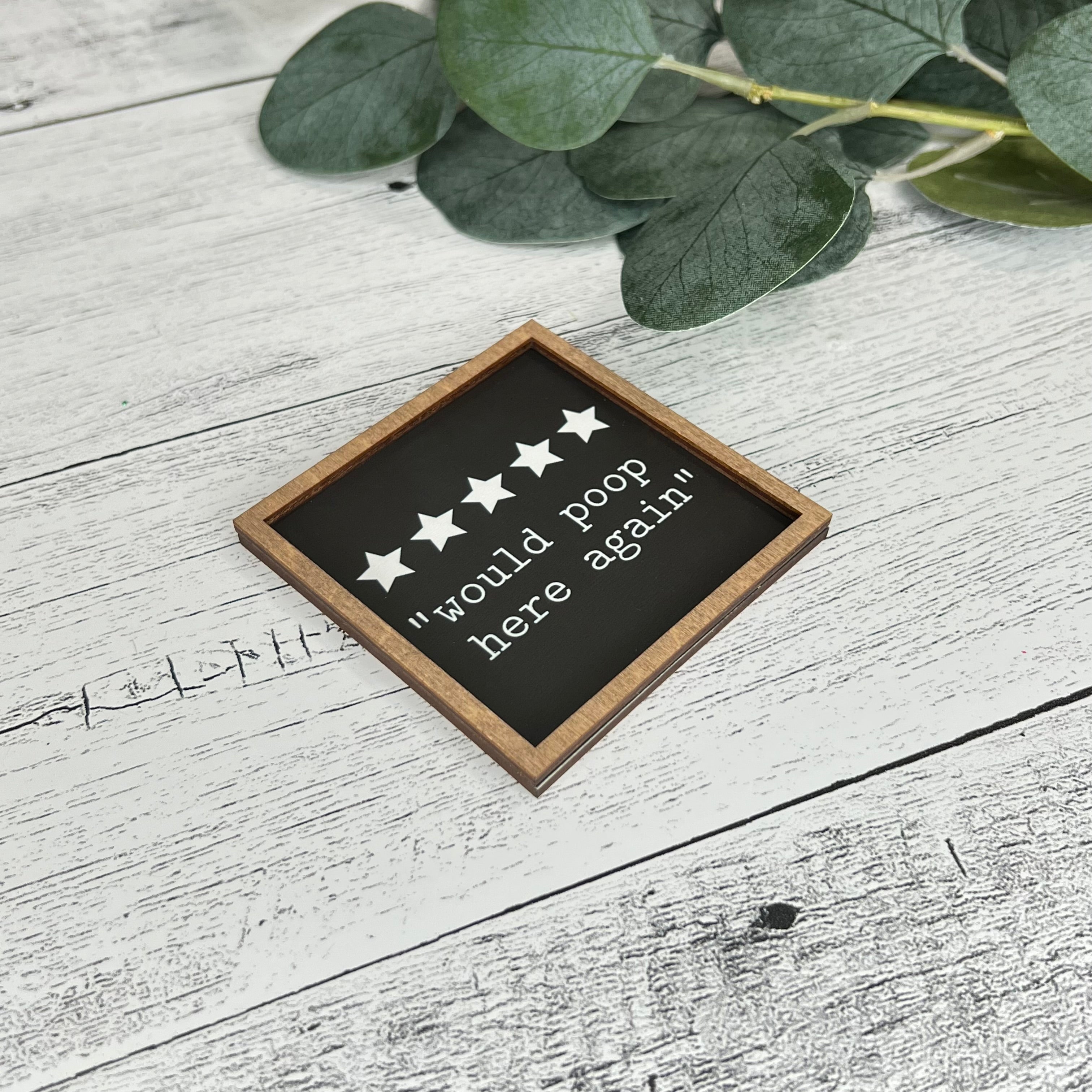 Mini Framed Bathroom Themed Sign | Would Poop Here Again