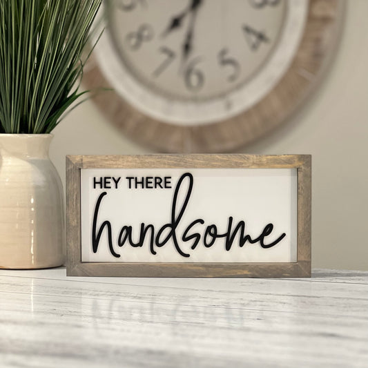 Framed Bathroom Sign | Hey There Handsome
